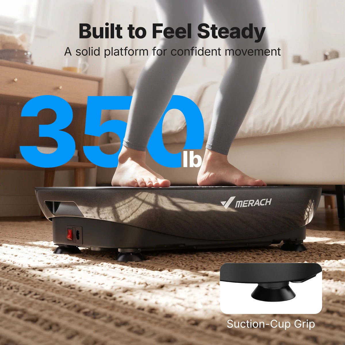 MERACH whole body vibration plate with person standing barefoot on the platform, highlighting its 350 lb weight capacity, stable design, and suction-cup grips.